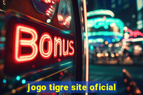 jogo tigre site oficial